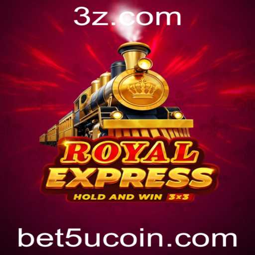 Tudo Sobre o Jogo RoyalExpress e Como Apostar com a Estratégia Bet 5U